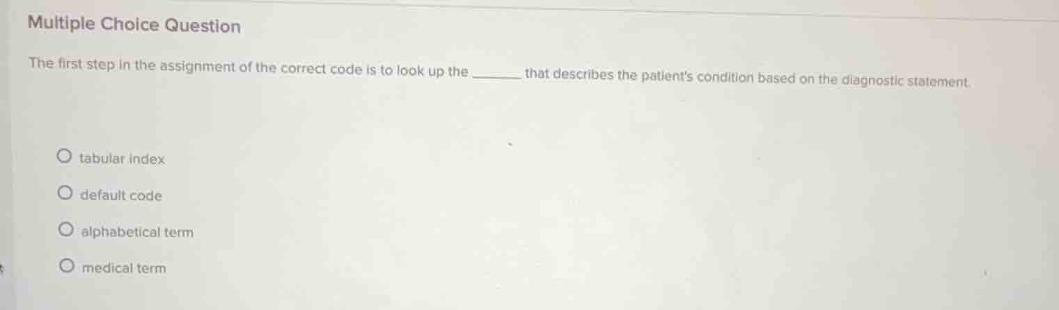 multiple choice question the first step in the assignment of the correc…