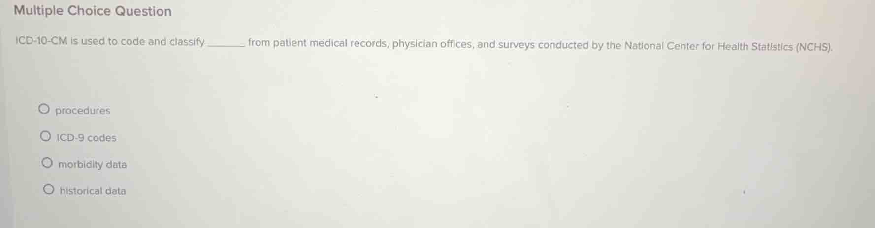 multiple choice question icd-10-cm is used to code and classify ______ …