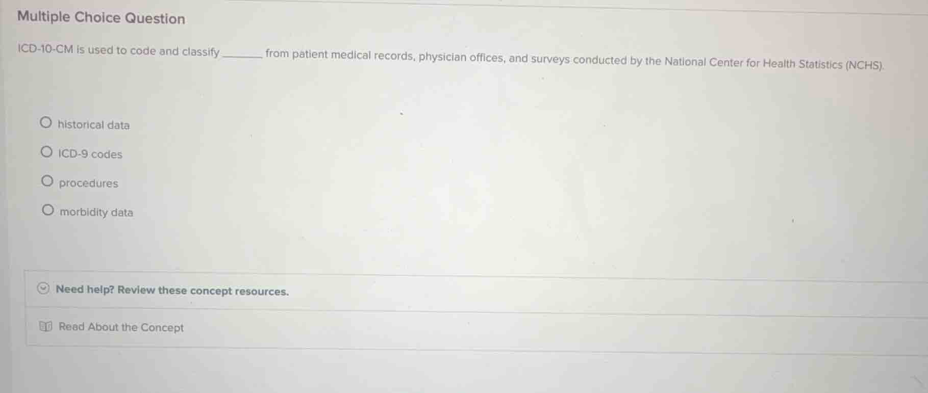 multiple choice question icd-10-cm is used to code and classify _______…