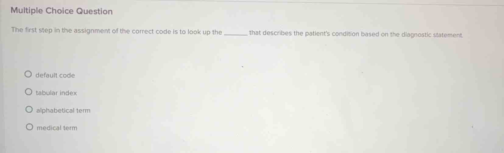 multiple choice question the first step in the assignment of the correc…