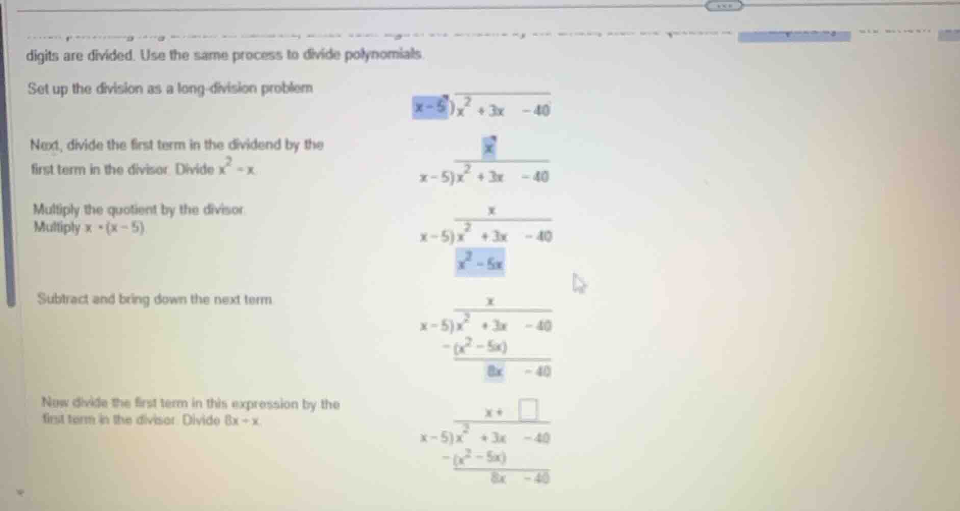 digits are divided. use the same process to divide polynomials. set up …