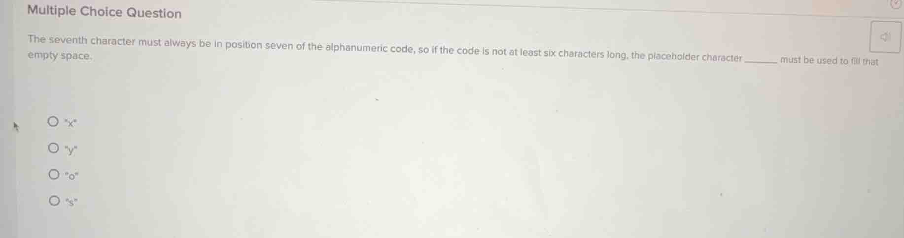 multiple choice question the seventh character must always be in positi…
