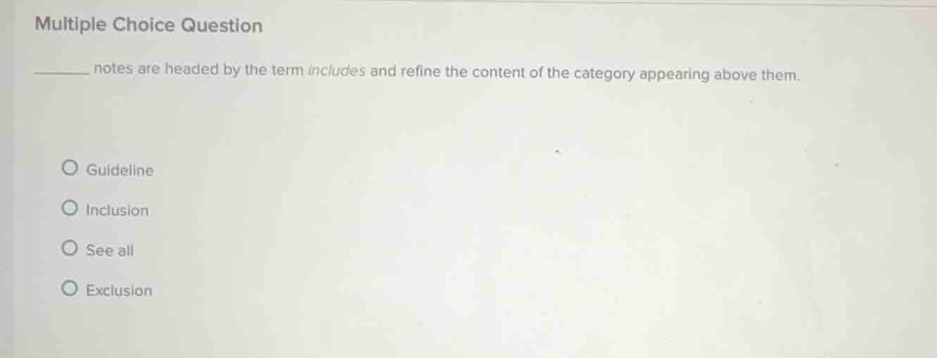 multiple choice question ______ notes are headed by the term includes a…