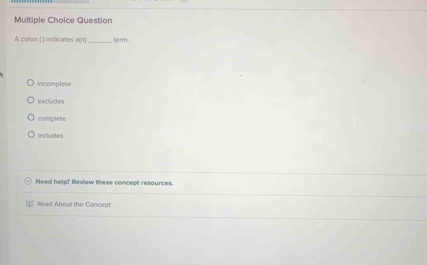 multiple choice question a colon (:) indicates a(n) ______ term. incomp…