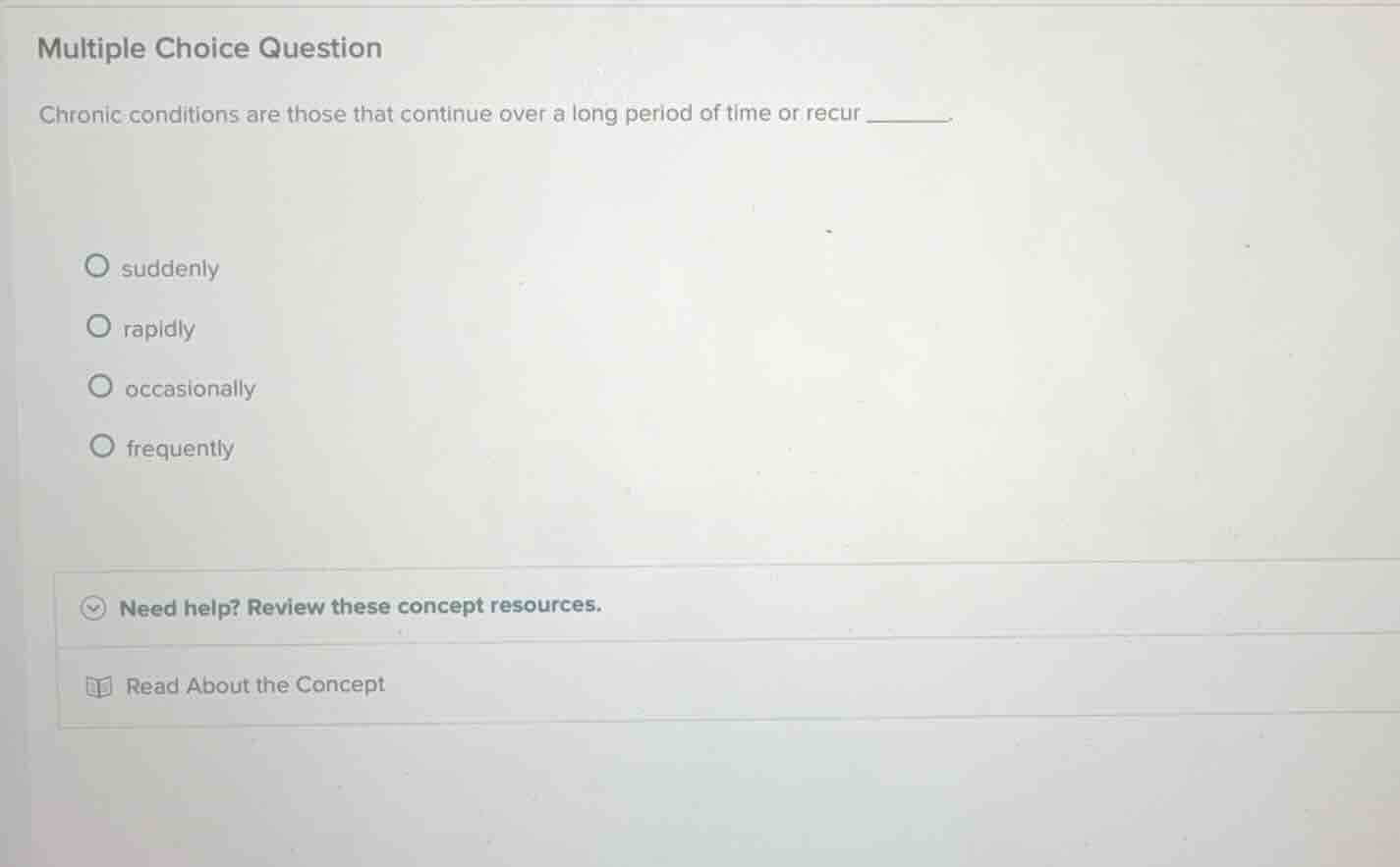 multiple choice question chronic conditions are those that continue ove…