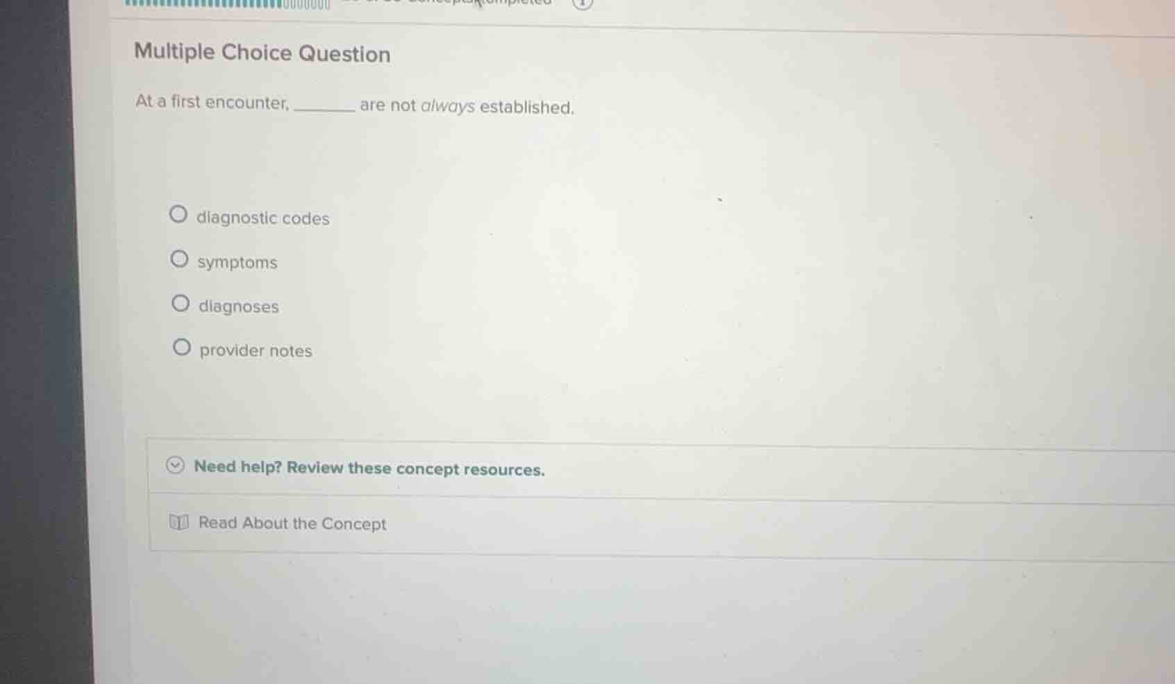 multiple choice question at a first encounter, ______ are not always es…
