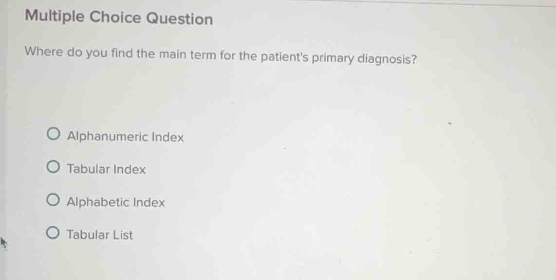 multiple choice question where do you find the main term for the patien…