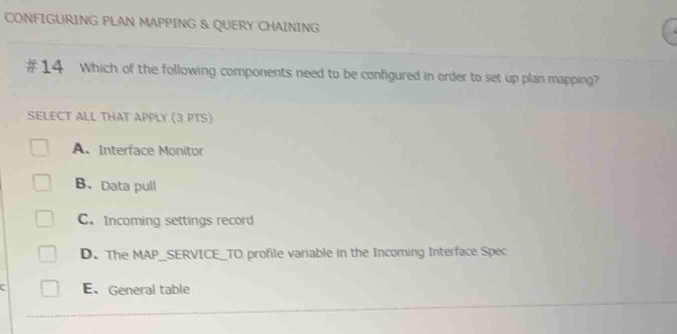configuring plan mapping & query chaining #14 which of the following co…
