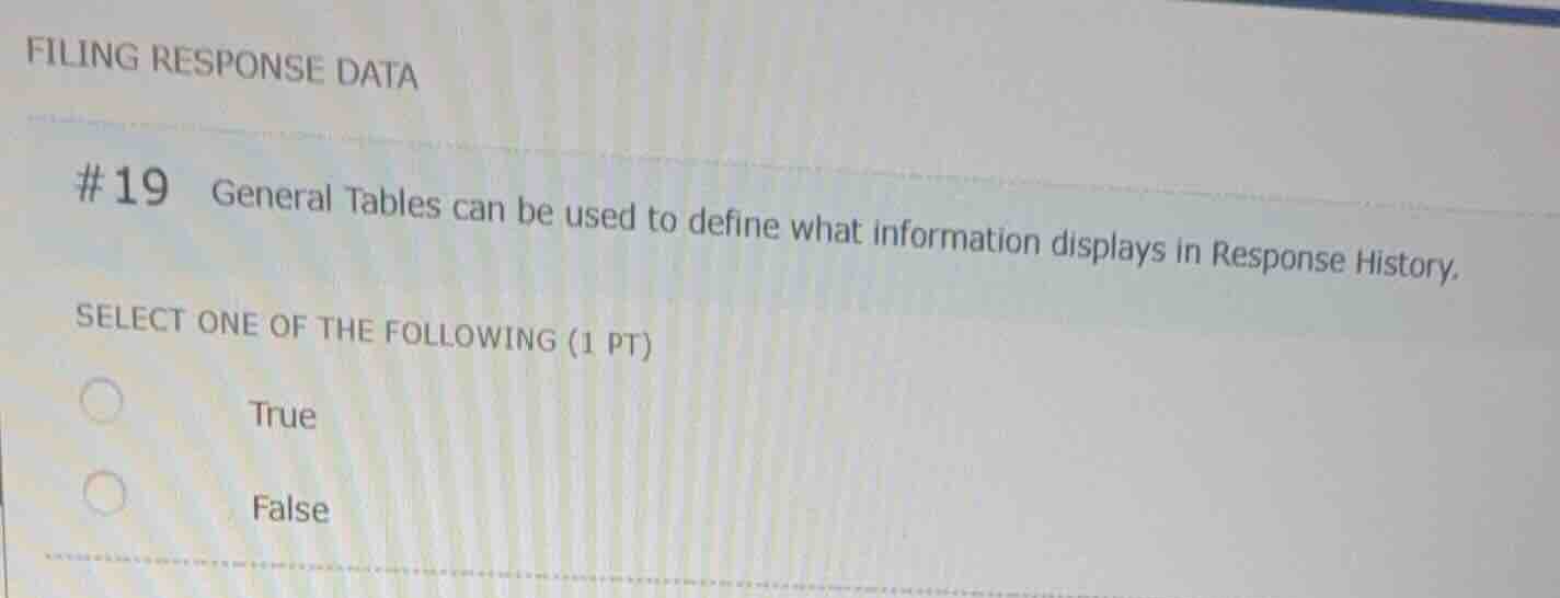 filing response data #19 general tables can be used to define what info…