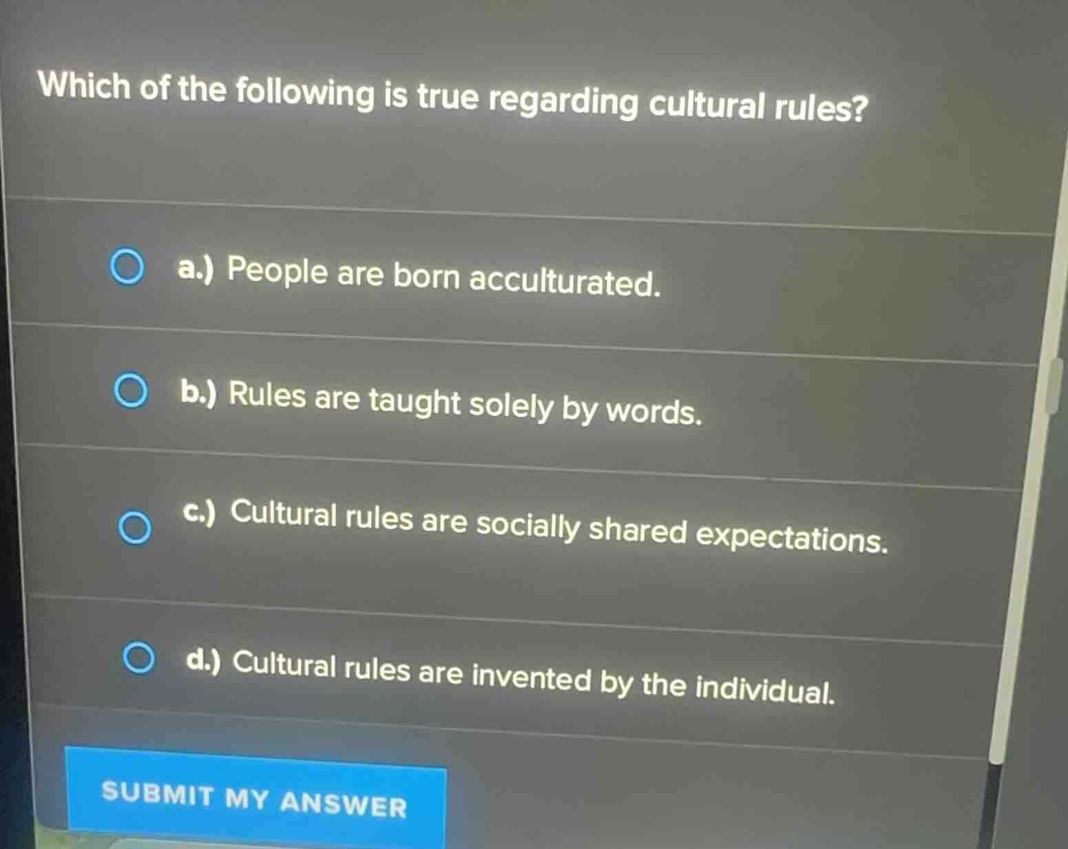 which of the following is true regarding cultural rules? a.) people are…