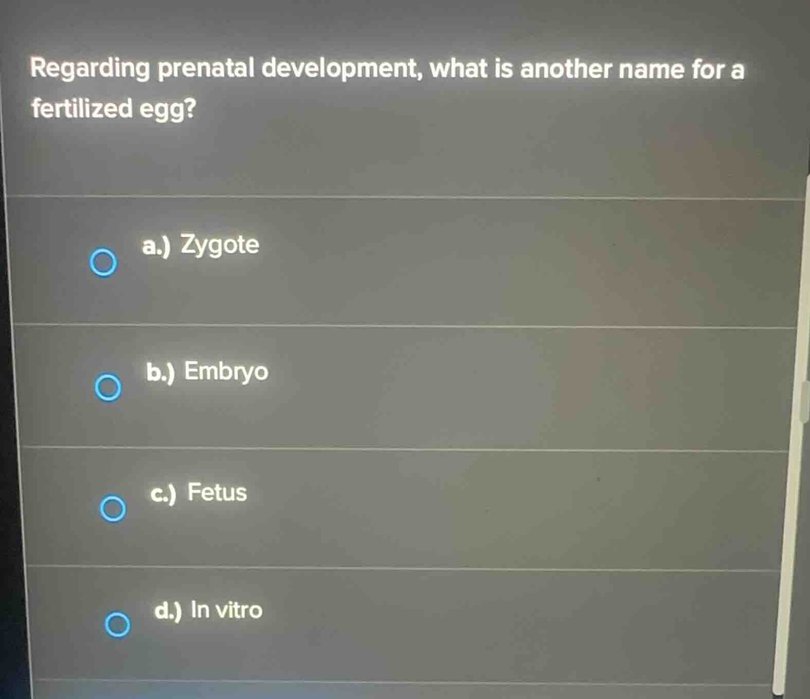 regarding prenatal development, what is another name for a fertilized e…