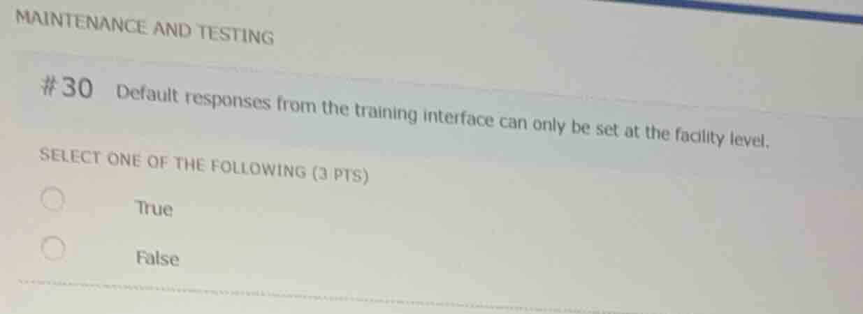 maintenance and testing #30 default responses from the training interfa…