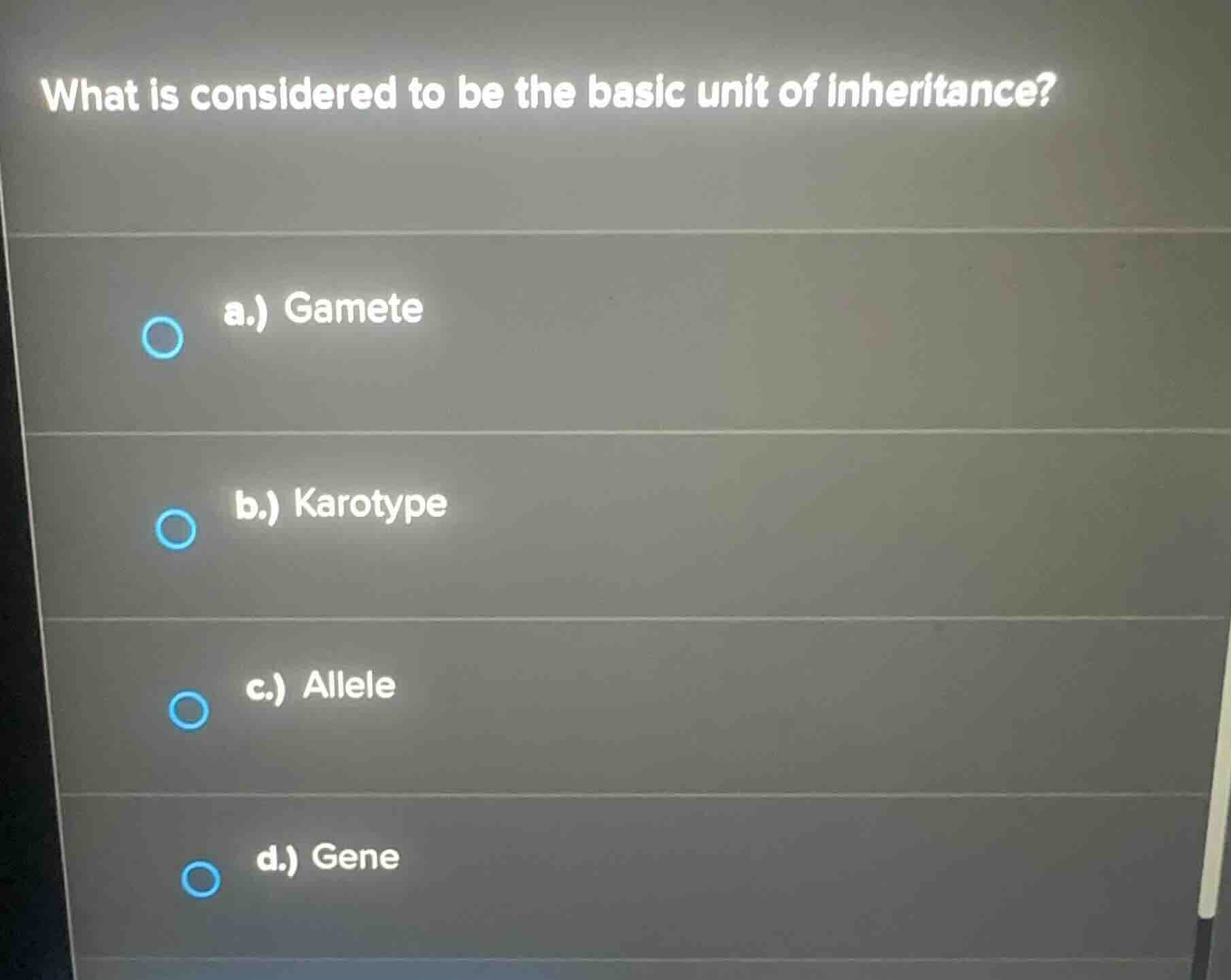 what is considered to be the basic unit of inheritance? a.) gamete b.) …