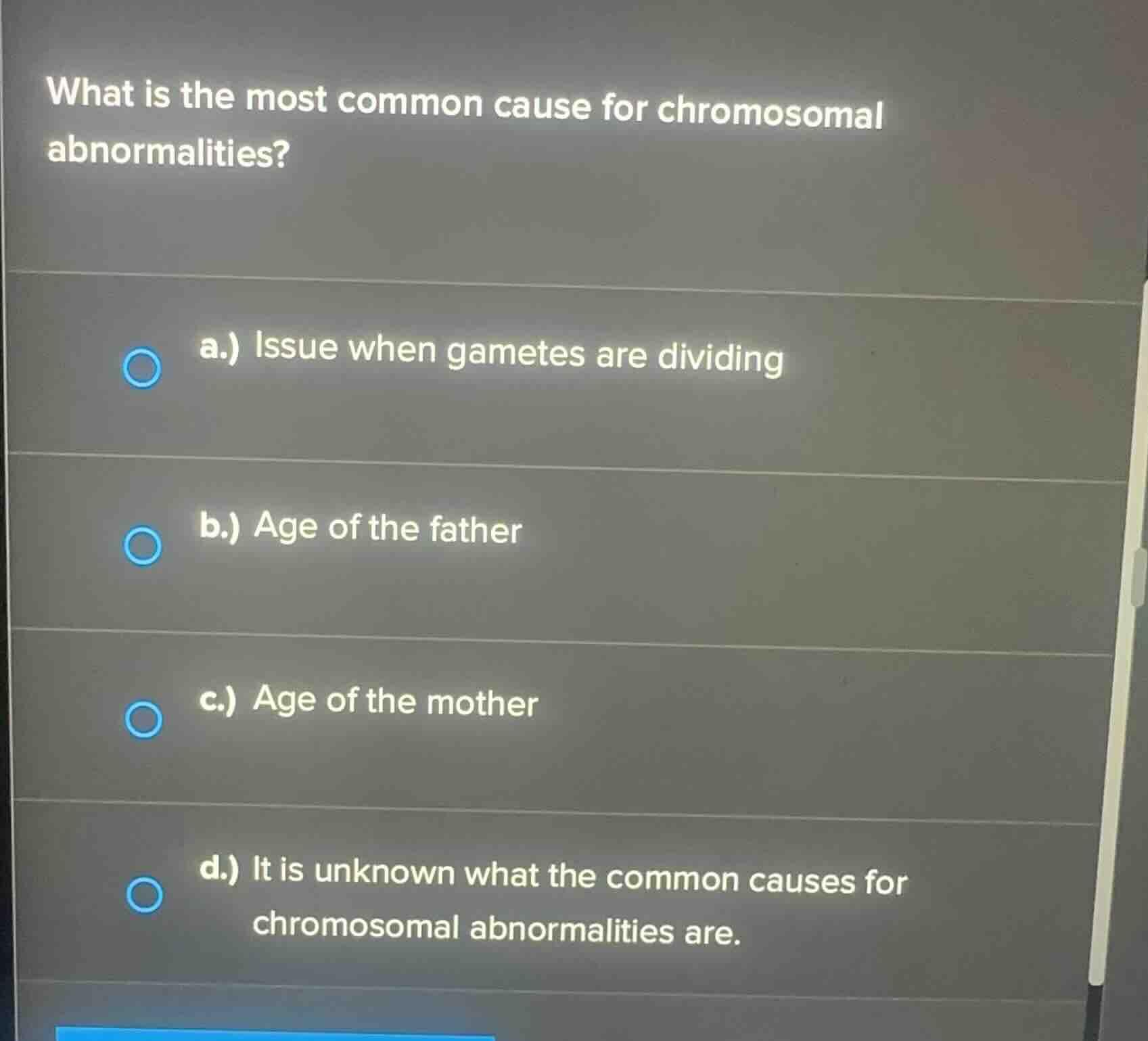 what is the most common cause for chromosomal abnormalities? a.) issue …