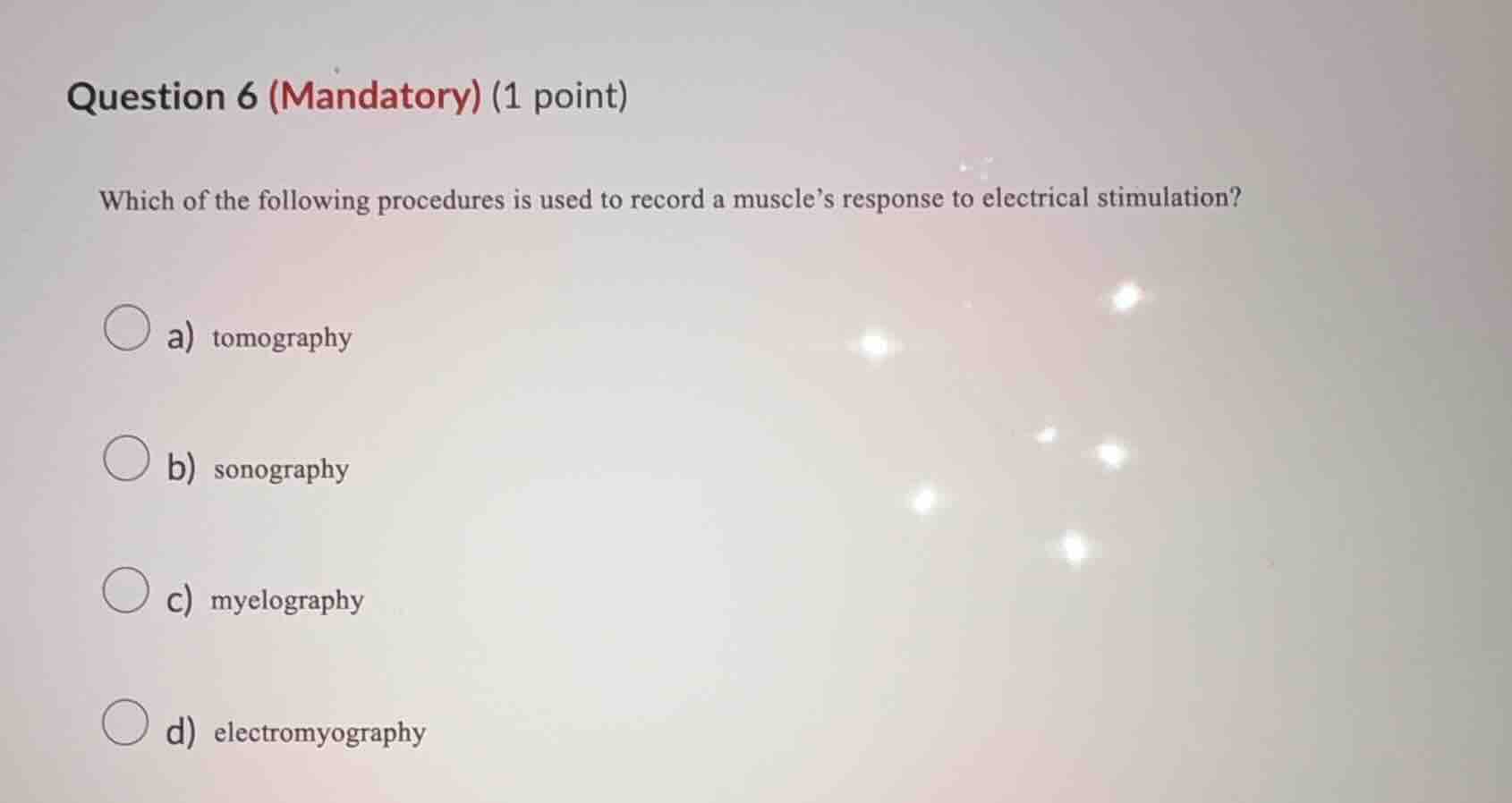 question 6 (mandatory) (1 point) which of the following procedures is u…