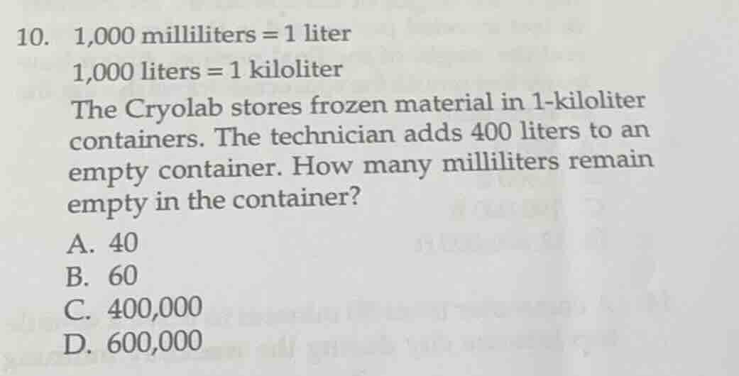 10. 1,000 milliliters = 1 liter 1,000 liters = 1 kiloliter the cryolab …