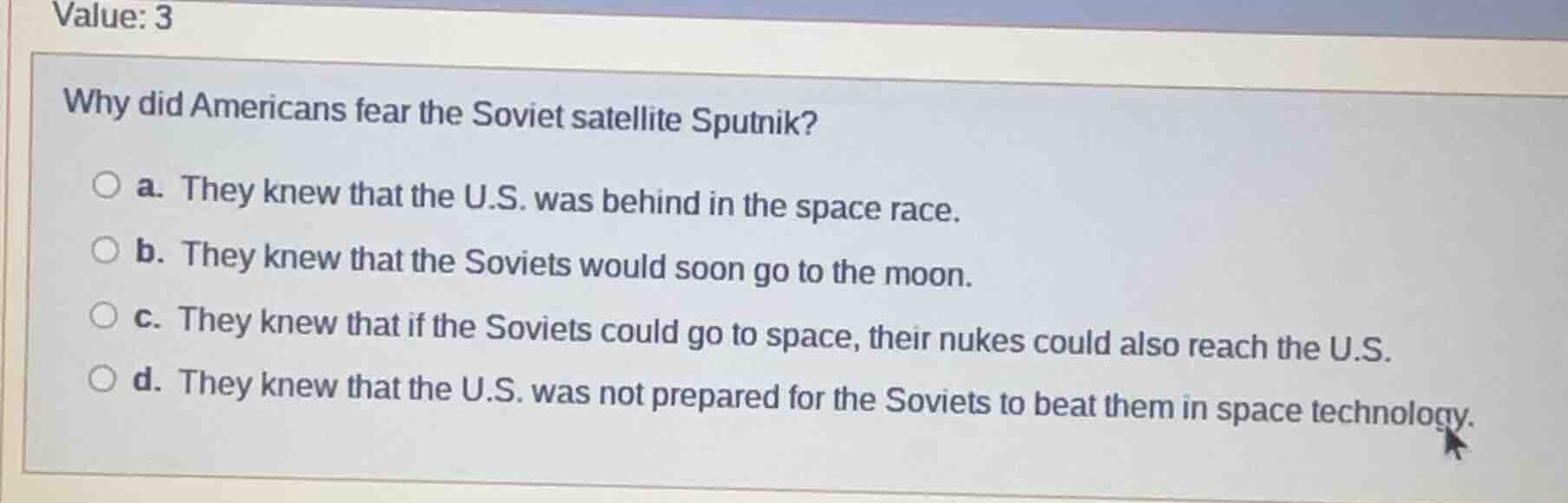 why did americans fear the soviet satellite sputnik? a. they knew that …