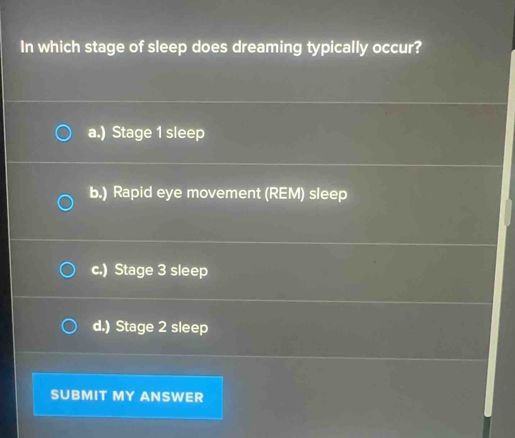 in which stage of sleep does dreaming typically occur? a.) stage 1 slee…