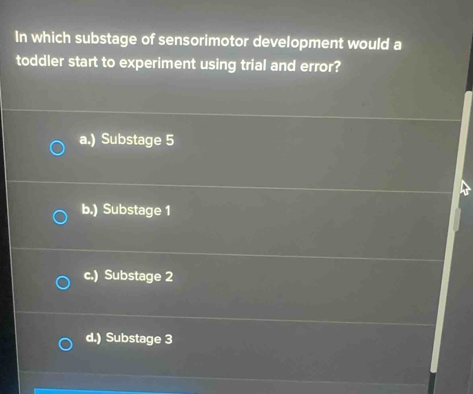 in which substage of sensorimotor development would a toddler start to …