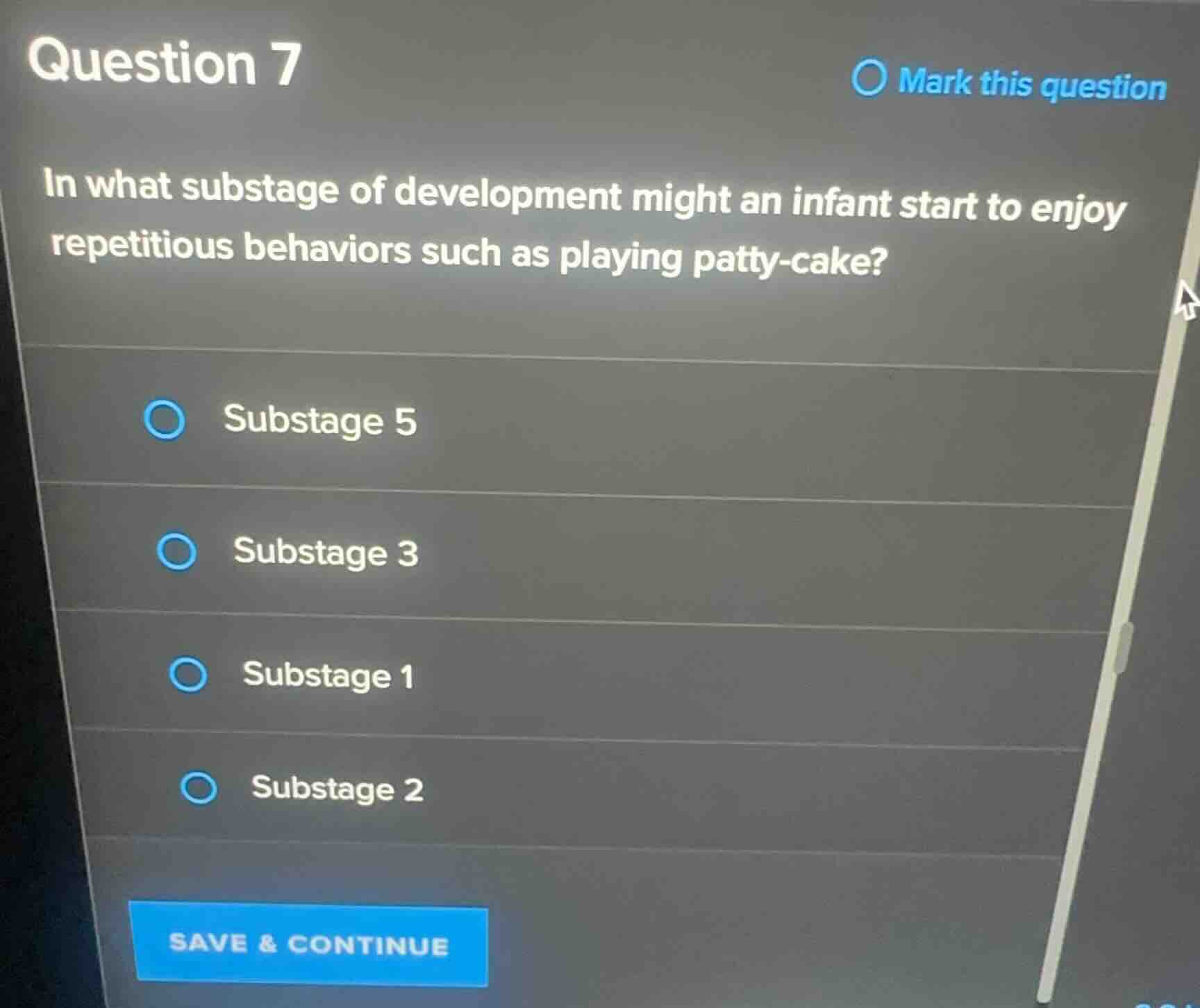 question 7 in what substage of development might an infant start to enj…