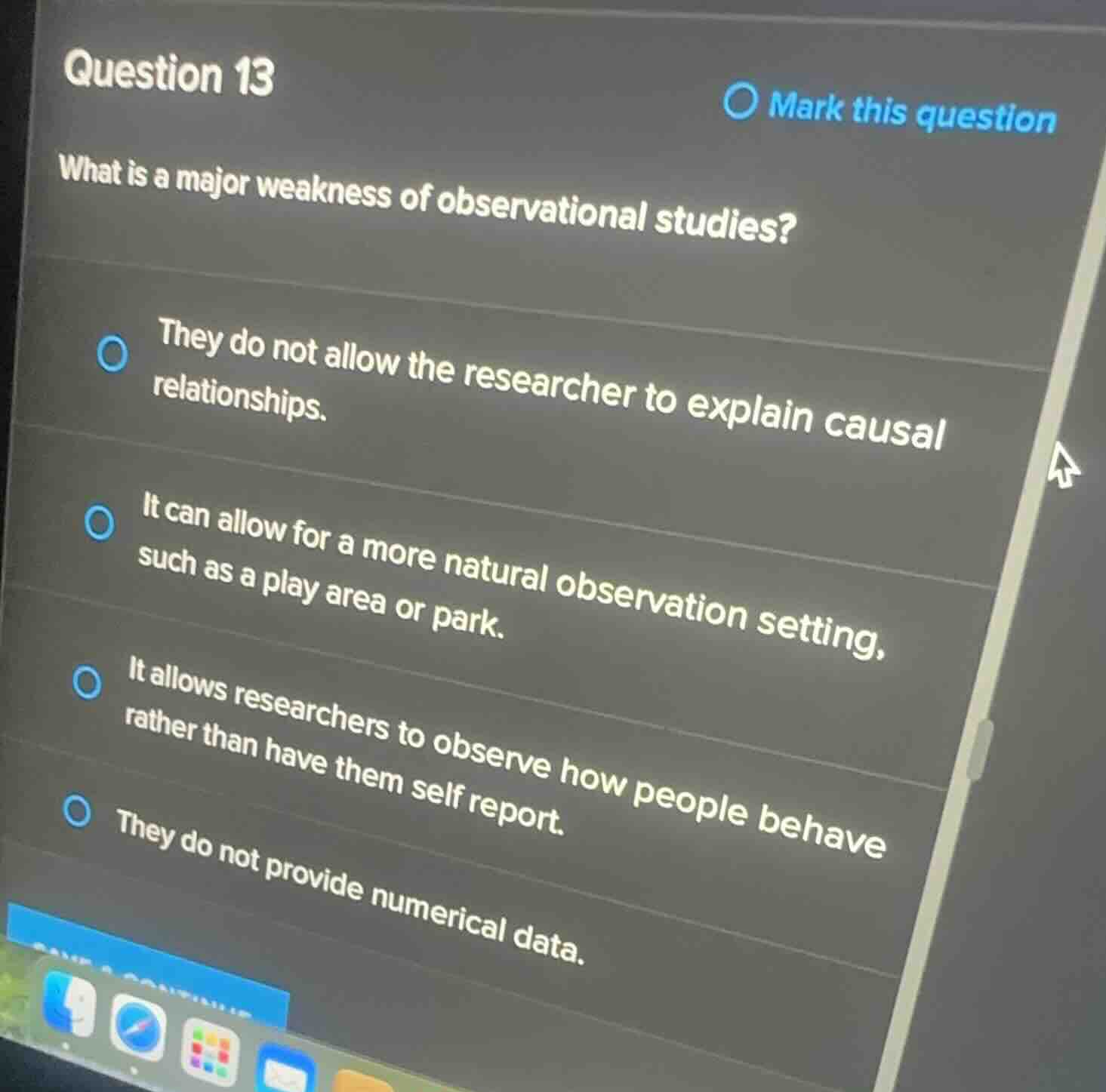 question 13 what is a major weakness of observational studies? they do …