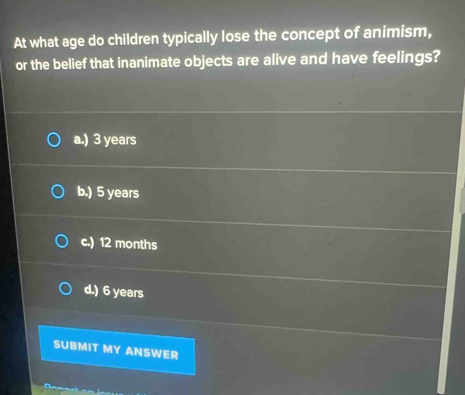 at what age do children typically lose the concept of animism, or the b…