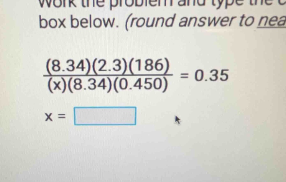 work the problem and type the correct answer in the box below. (round a…