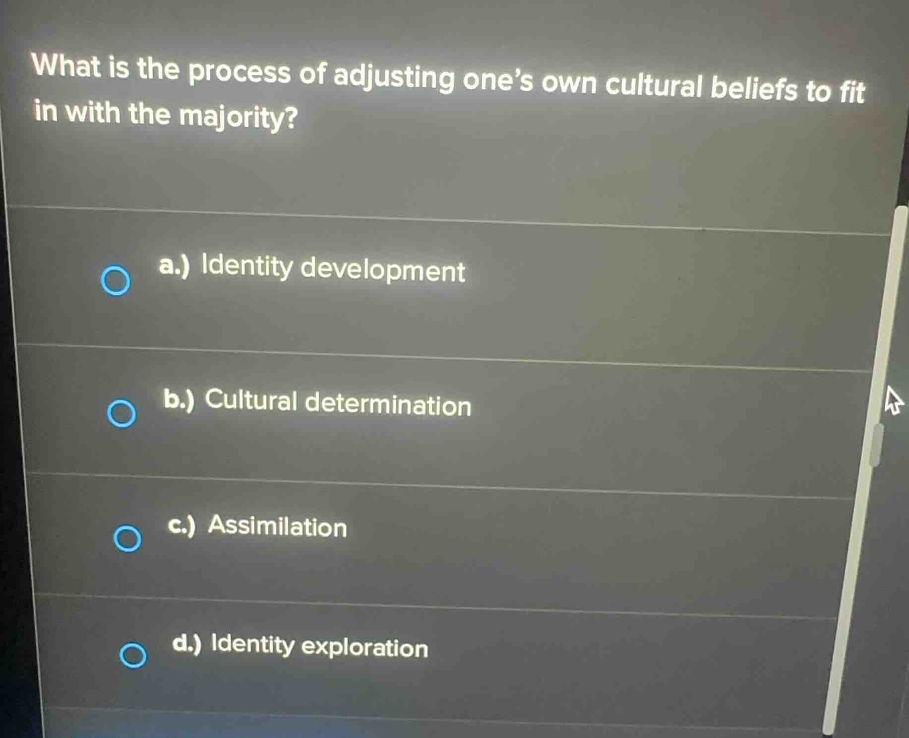 what is the process of adjusting ones own cultural beliefs to fit in wi…