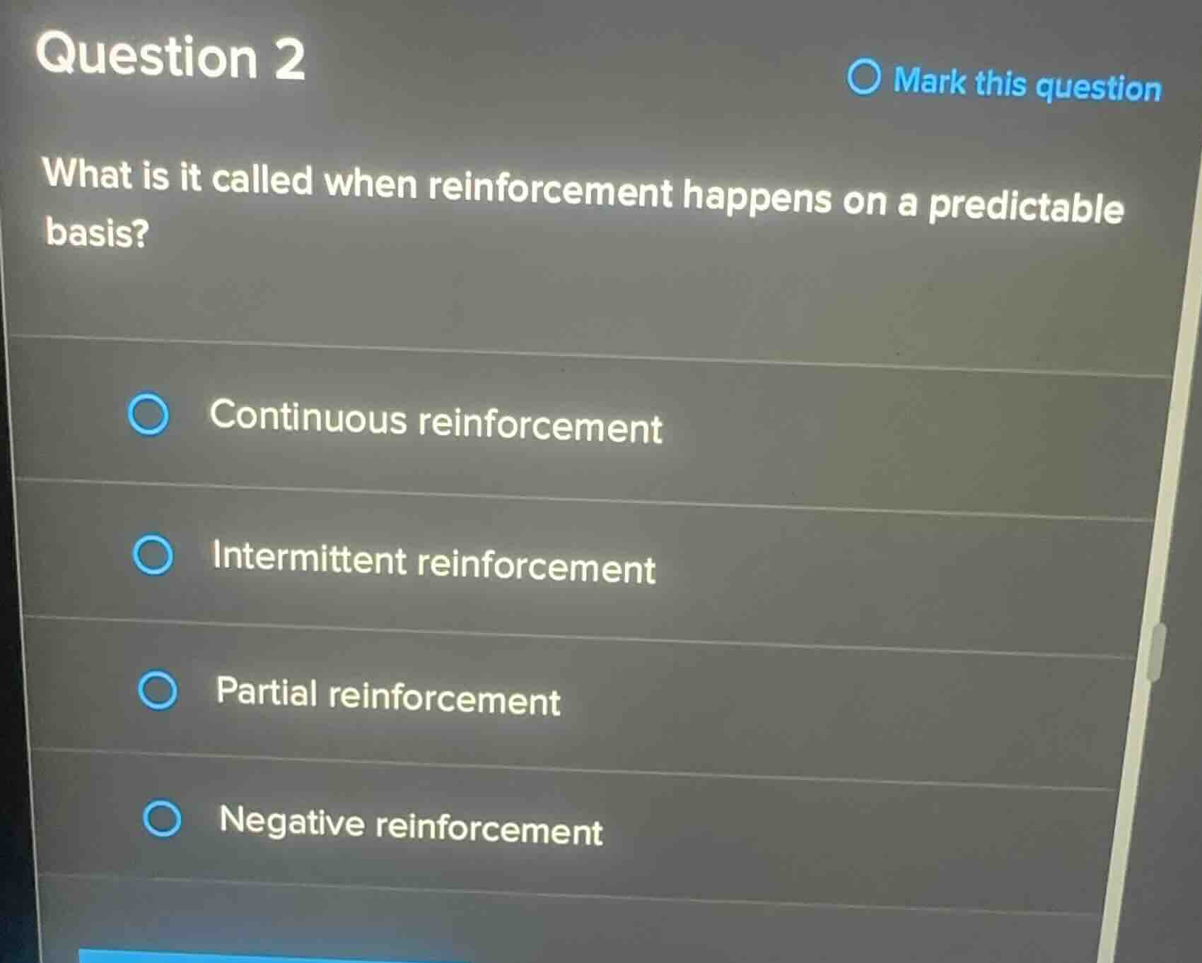 question 2 what is it called when reinforcement happens on a predictabl…
