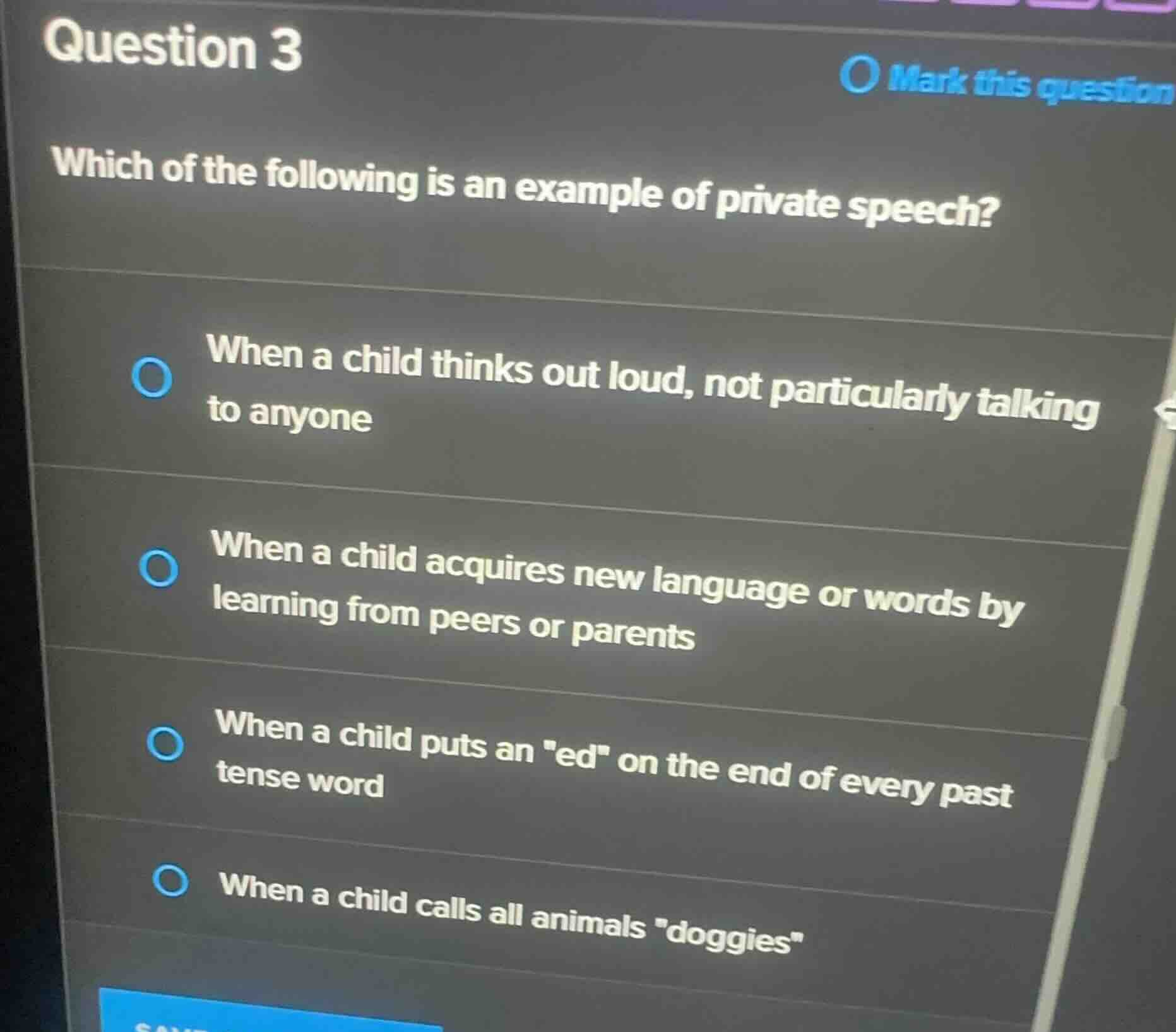question 3 which of the following is an example of private speech? - wh…