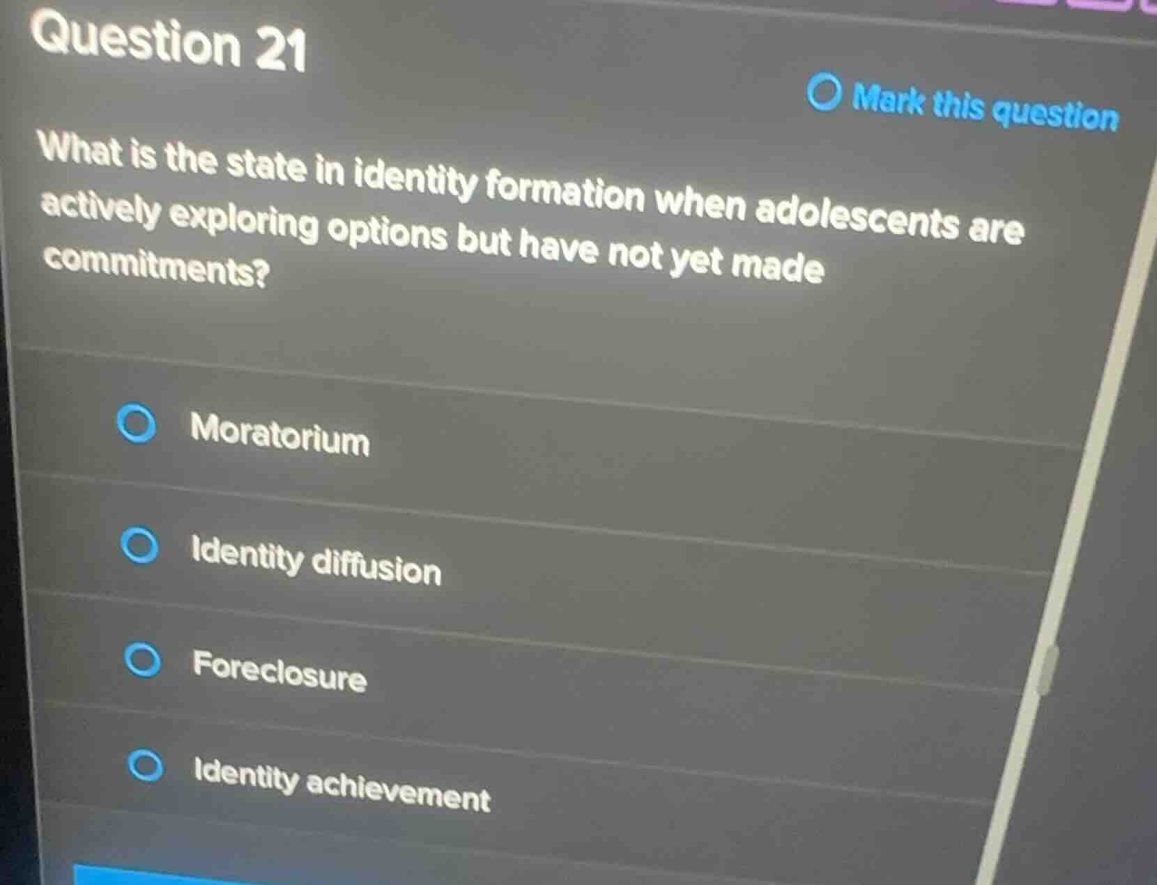 question 21 what is the state in identity formation when adolescents ar…