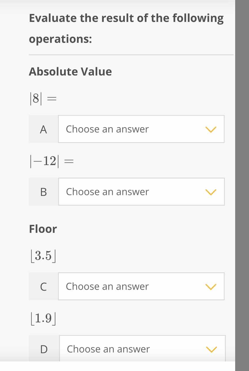 evaluate the result of the following operations: absolute value \\(|8| …