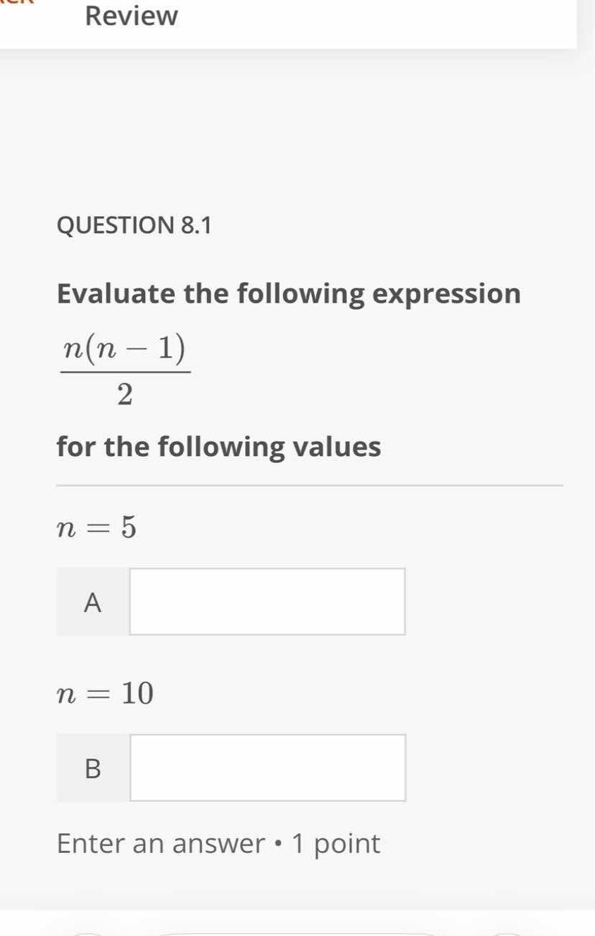 question 8.1 evaluate the following expression \\\\frac{n(n - 1)}{2}\\ …