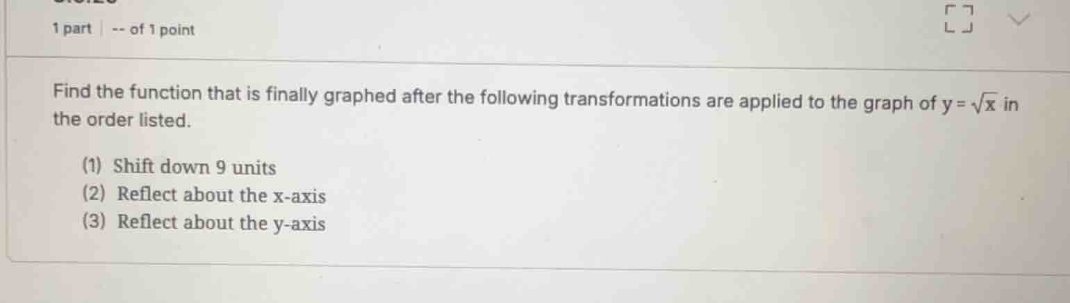 find the function that is finally graphed after the following transform…