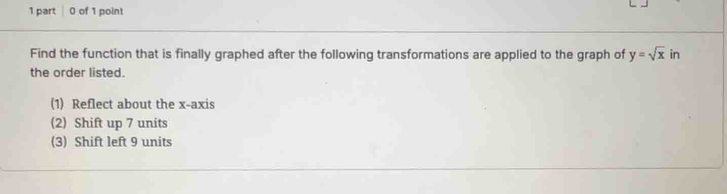 find the function that is finally graphed after the following transform…