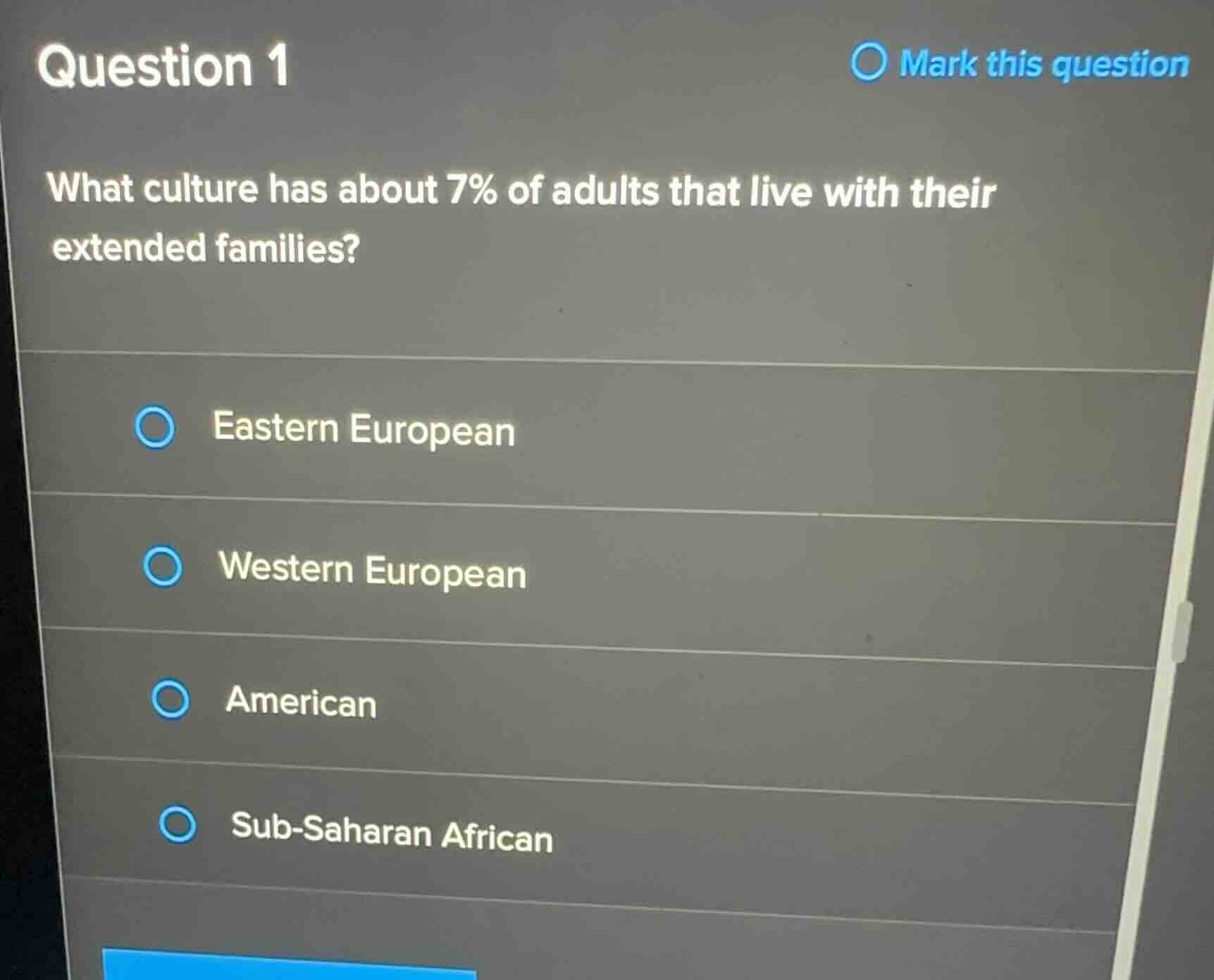 question 1 what culture has about 7% of adults that live with their ext…