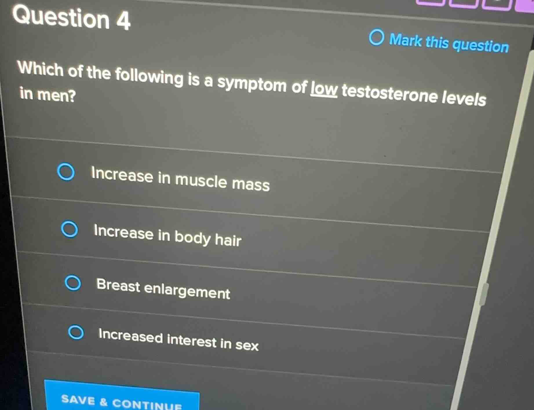 question 4 which of the following is a symptom of low testosterone leve…