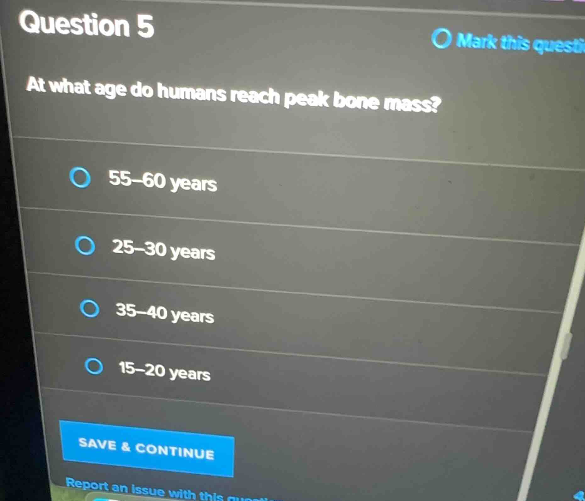 question 5 at what age do humans reach peak bone mass? - 55-60 years - …