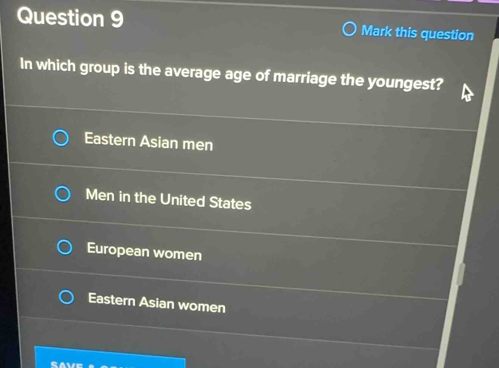 question 9 in which group is the average age of marriage the youngest? …
