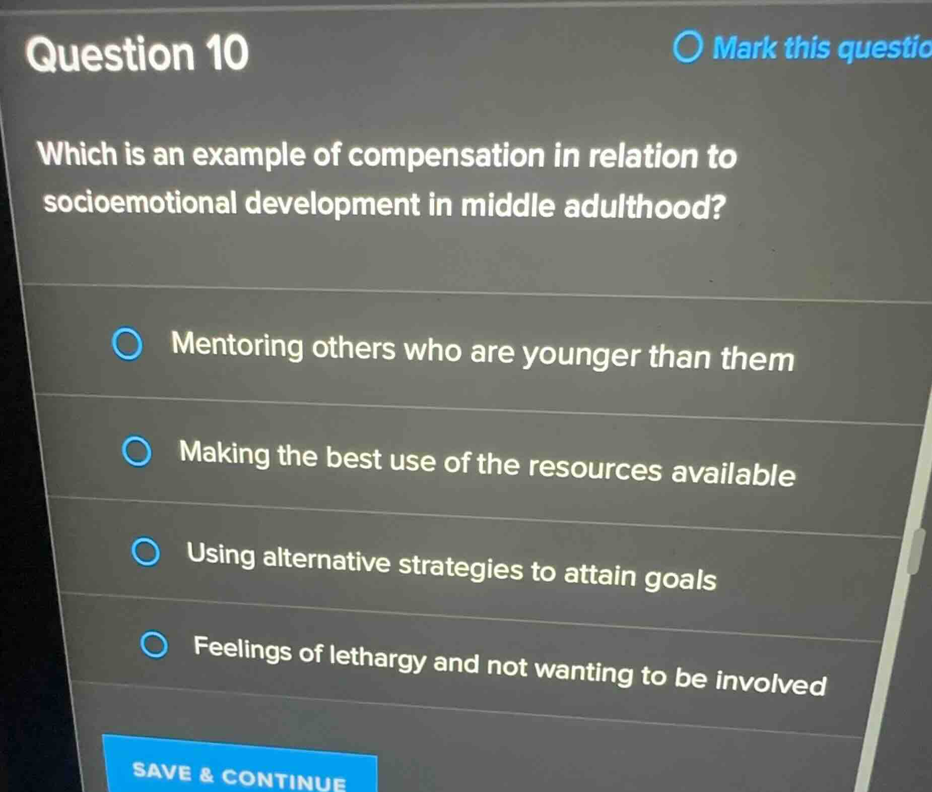 question 10 which is an example of compensation in relation to socioemo…