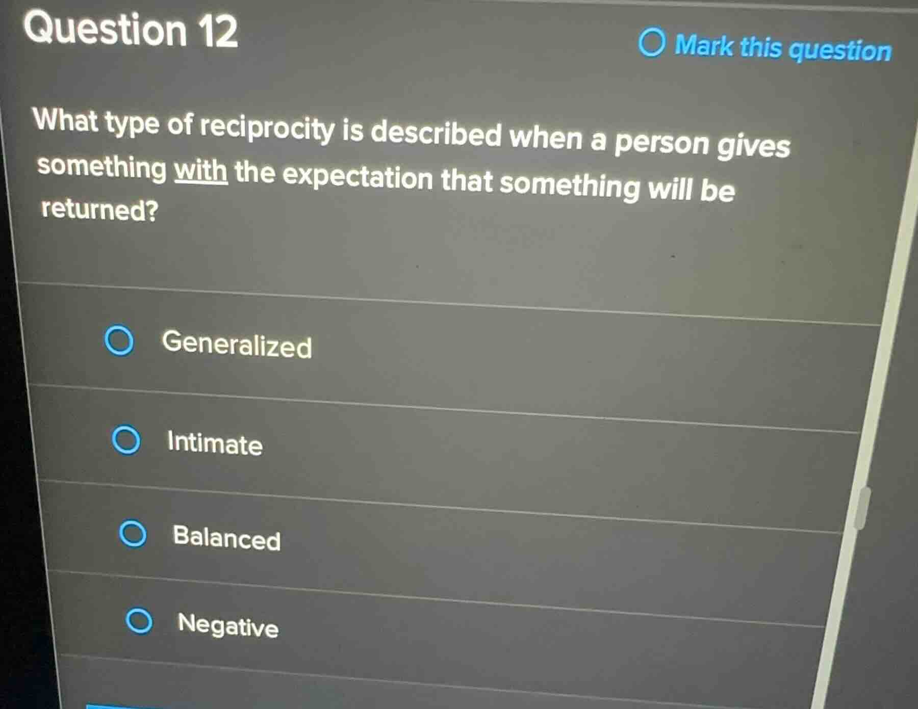 question 12 what type of reciprocity is described when a person gives s…