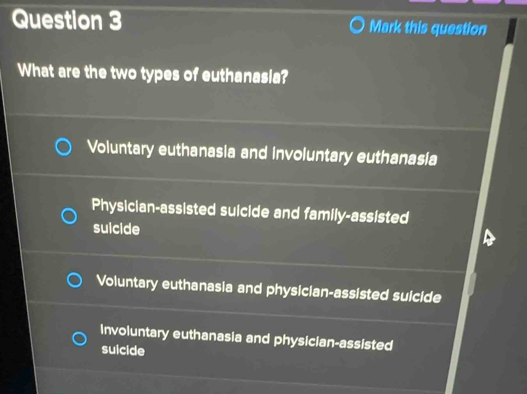 question 3 what are the two types of euthanasia? voluntary euthanasia a…