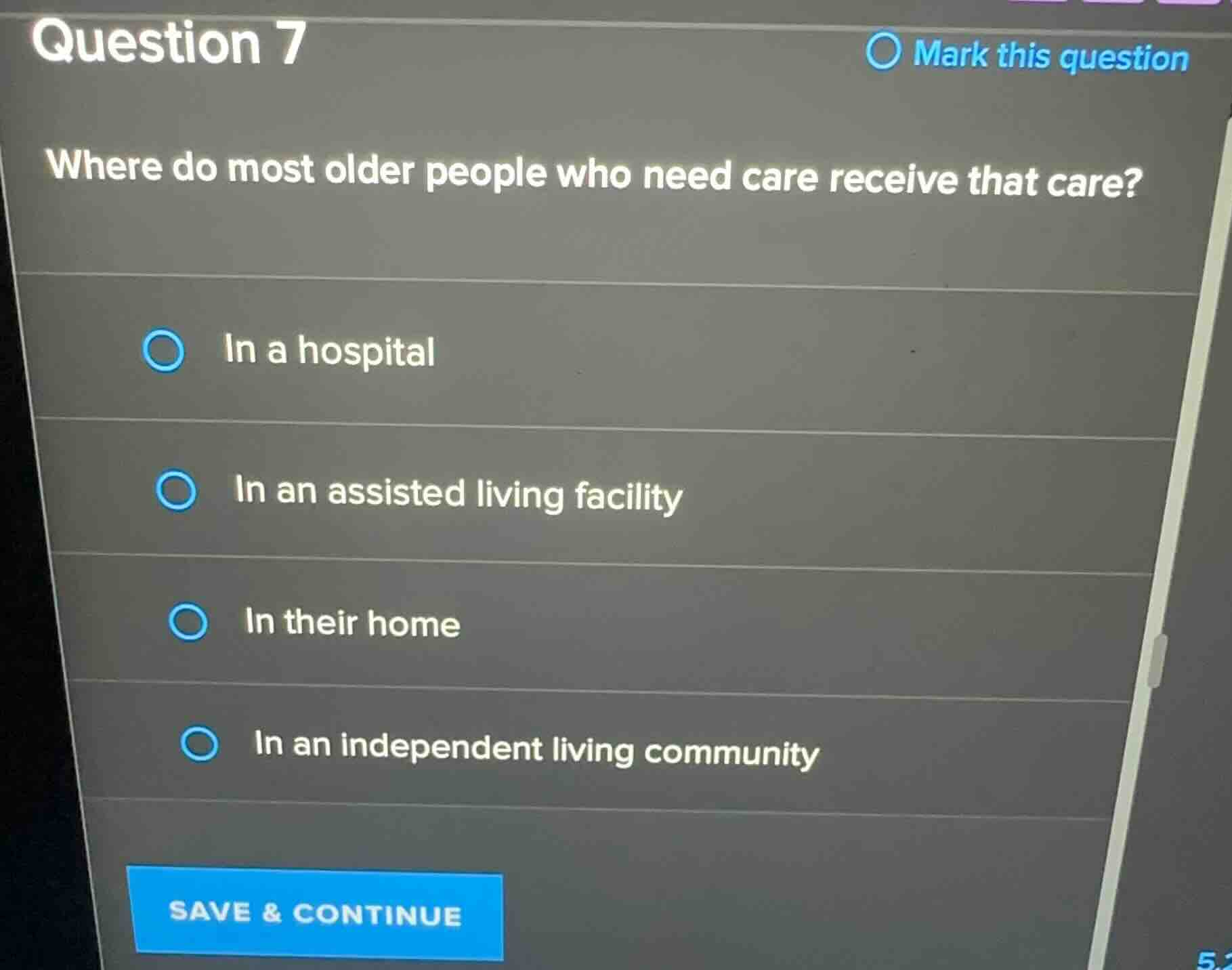 question 7 where do most older people who need care receive that care? …