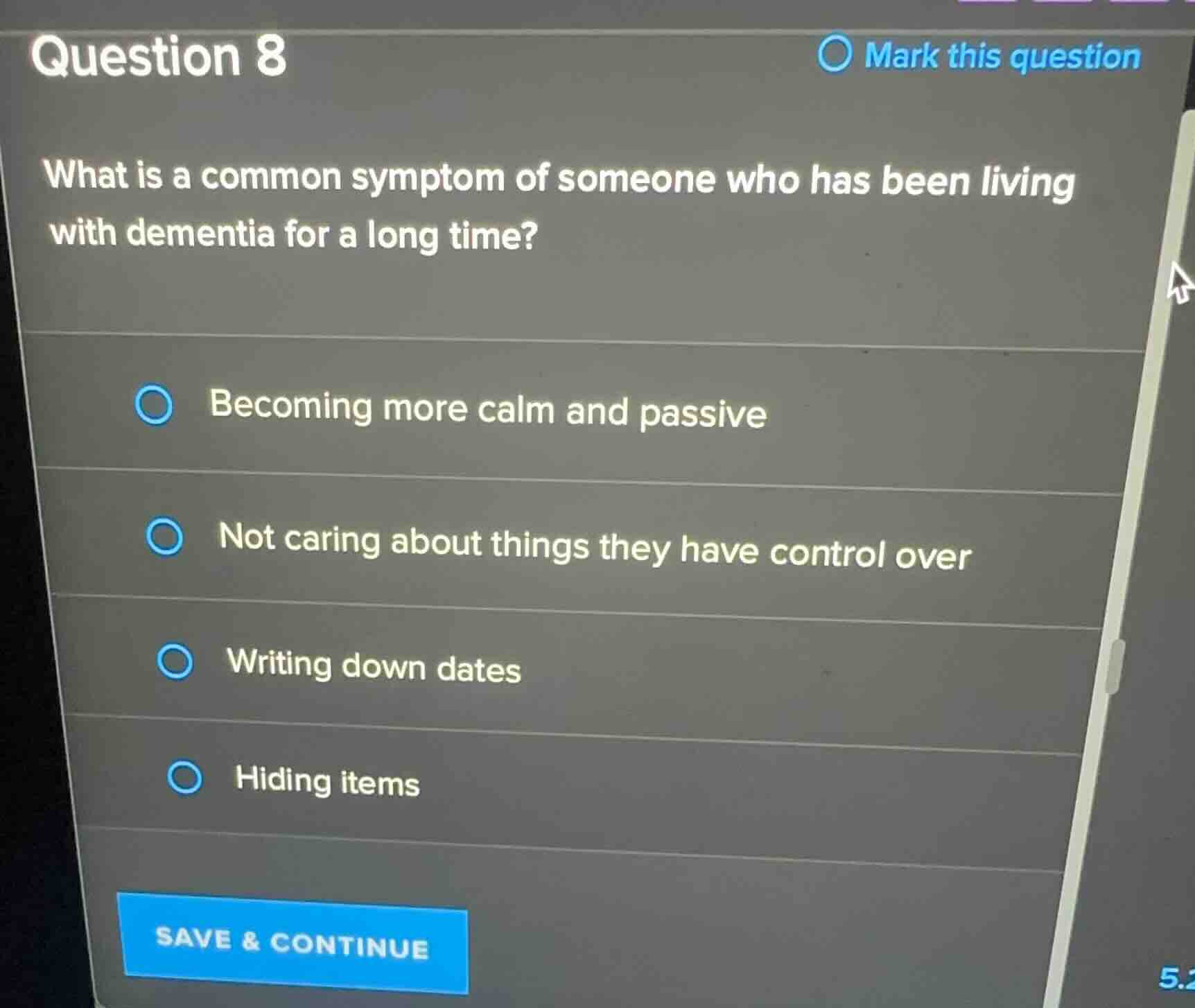question 8 what is a common symptom of someone who has been living with…