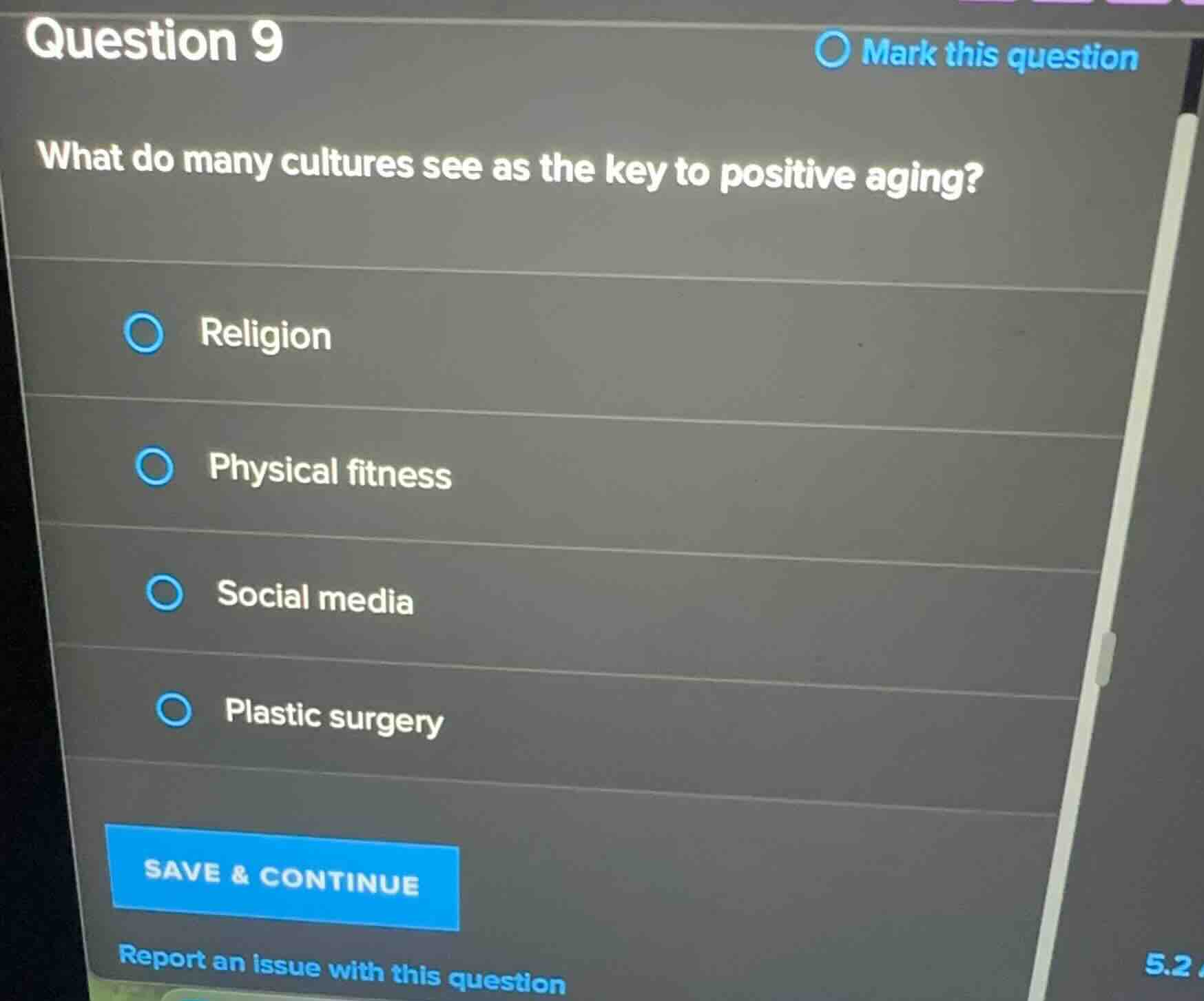 question 9 what do many cultures see as the key to positive aging? reli…
