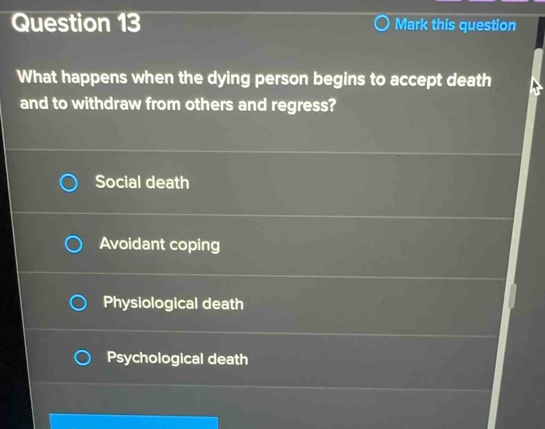 question 13 what happens when the dying person begins to accept death a…