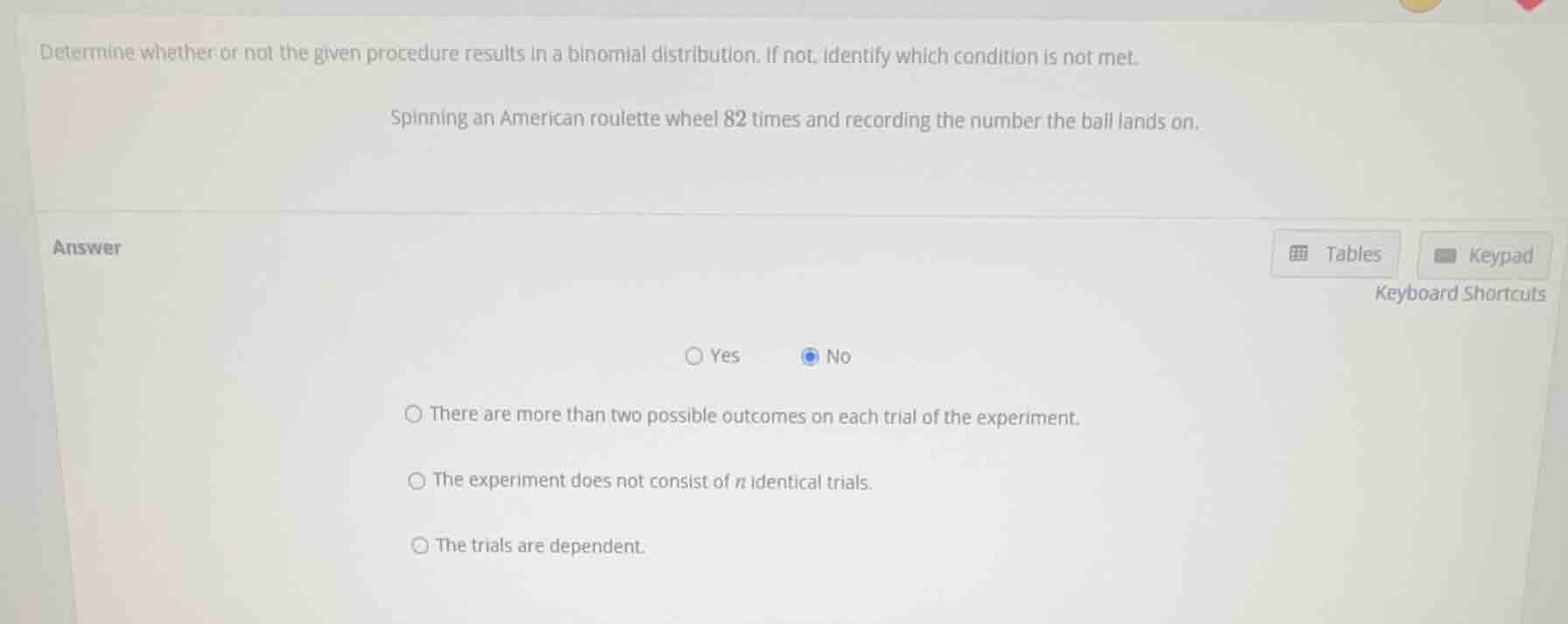 determine whether or not the given procedure results in a binomial dist…