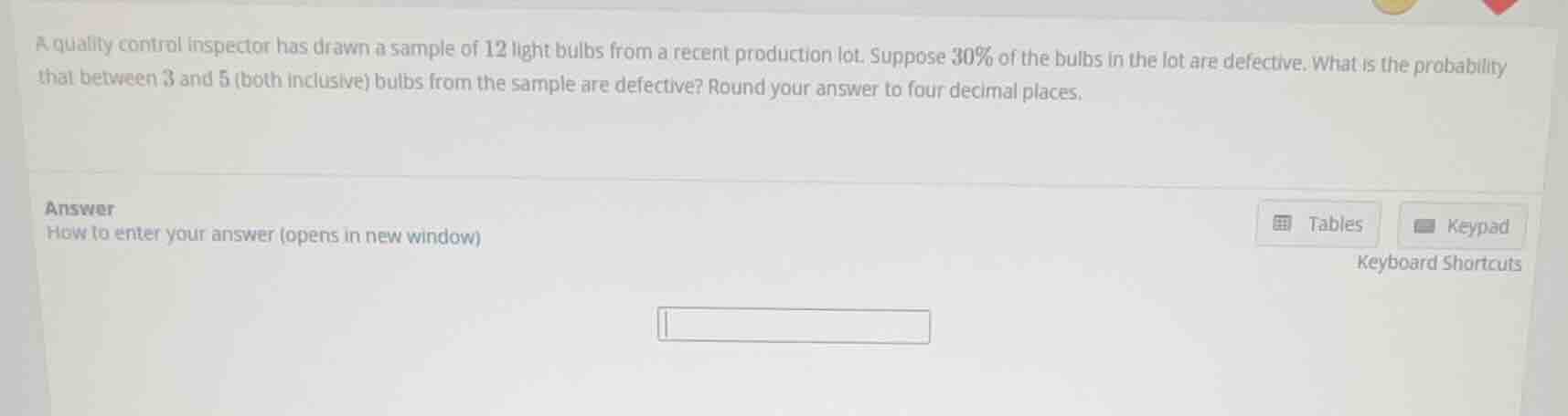 a quality control inspector has drawn a sample of 12 light bulbs from a…