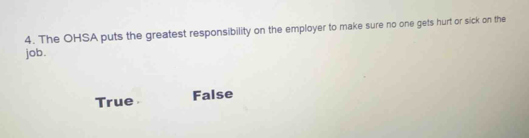 4. the ohsa puts the greatest responsibility on the employer to make su…