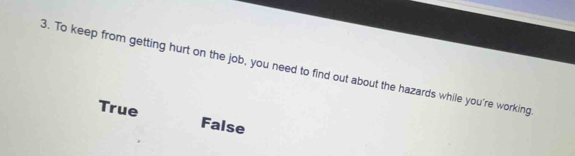 3. to keep from getting hurt on the job, you need to find out about the…